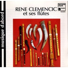克萊蒙契克和他的笛子　Rene Clemencic et ses flutes